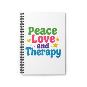 Peace Love and Therapy Spiral Notebook, Inspirational Journal, Self-Care Gift, Mental Health Planner, Cute Stationery, Therapy Notes