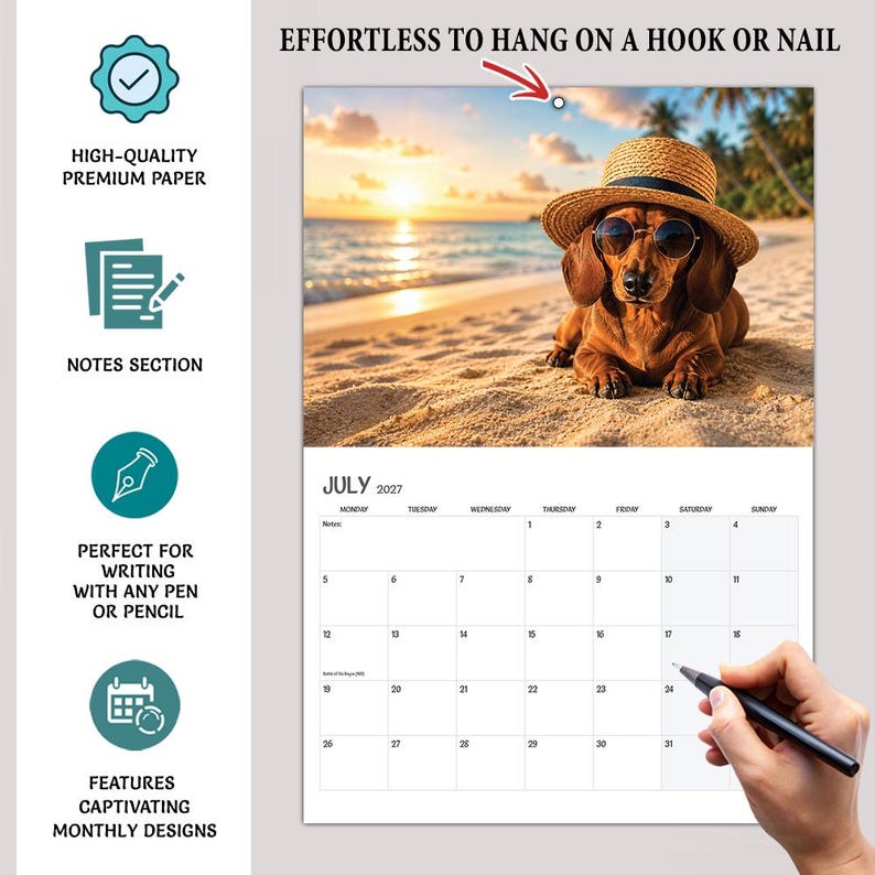 May include: A 2027 wall calendar featuring a photograph of a dachshund wearing a straw hat and round sunglasses on a beach at sunset. The calendar includes a grid for July 2027, a notes section, and text stating, "EFFORTLESS TO HANG ON A HOOK OR NAIL."