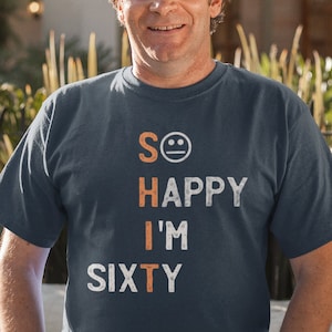 60. Geburtstag Geschenk | T-Shirt | 60 Jahre | Mann Frau | Papa Mama | 60 Jahre 1965 Spruch | So Happy I'm Sixty | Shirt