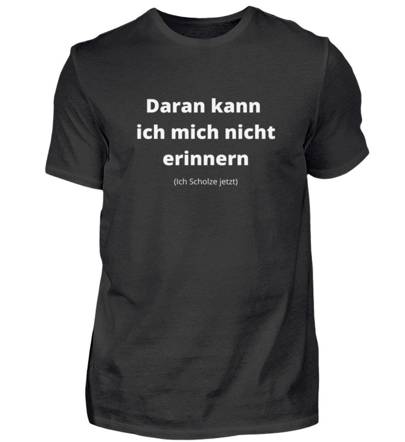 Ich Scholze JetztT-Shirt mit SpruchSprüchelustiges Geschenk Politik Geschenkidee Frauen MännerShirt Schwarz