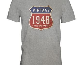 T-Shirt Gift for 76th Birthday 76 Years of Vintage Original Parts 1948 - Premium Shirt