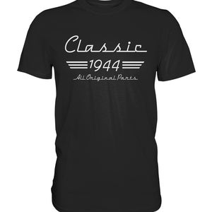 T-Shirt Gift for 80th Birthday Man Woman 80 Years Classic 1944 All Original Parts - Premium Shirt