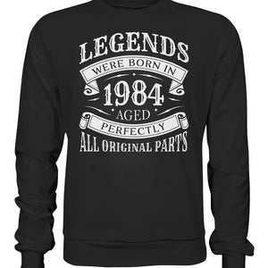 Sweatshirt Geschenk zum 40. Geburtstag 40 Jahre Legends were born 1984 Geburtstagsgeschenk