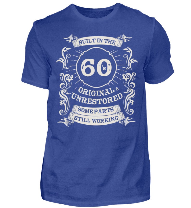 T-Shirt Gift for Birthday Man Saying 60s Built in the 60s Gift Idea Shirt image 4