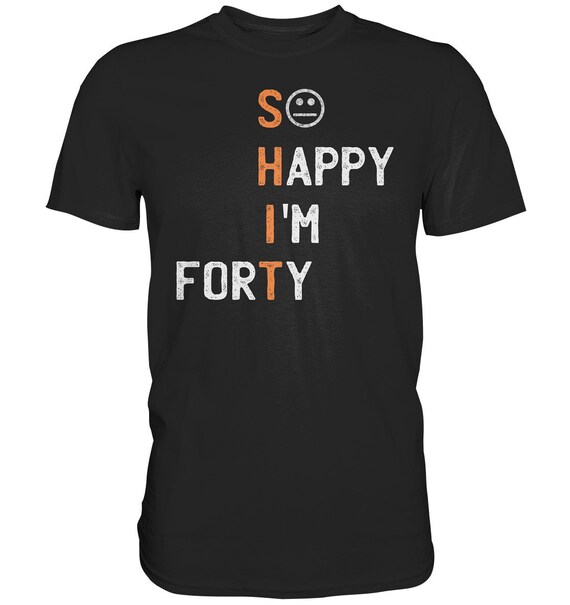 40 Af Shirt - Funny 40th Birthday Gift Shirt Men Women Forty 40 Af Shirt - Funny 40th Birthday Gift Shirt Men Women Forty