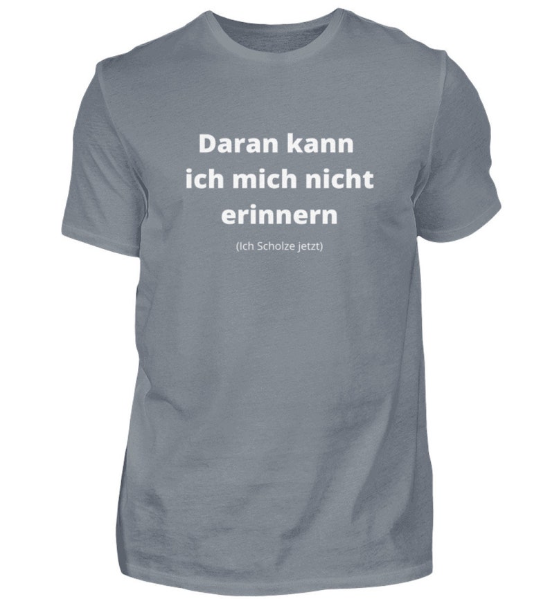Ich Scholze JetztT-Shirt mit SpruchSprüchelustiges Geschenk Politik Geschenkidee Frauen MännerShirt Bild 6