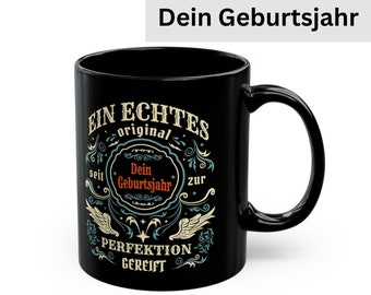 Personalisiert Geschenk zum Geburtstag Tasse mit Geburtsjahr|Geburtstagsgeschenk Herren Damen Mama Vater|Ein echtes Original 11oz|15oz