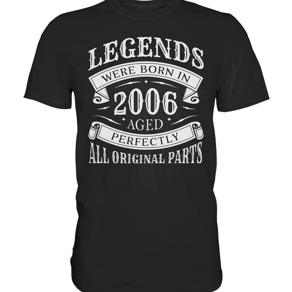 T-Shirt Geschenk zum 18. Geburtstag 18 Jahre Legends were born 2006 Geburtstagsgeschenk