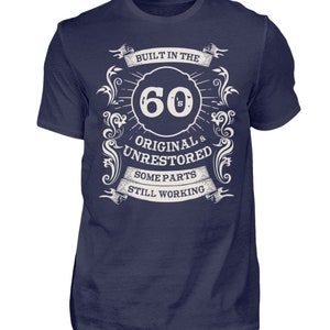 T-Shirt Gift for Birthday Man Saying 60s Built in the 60s Gift Idea Shirt image 3