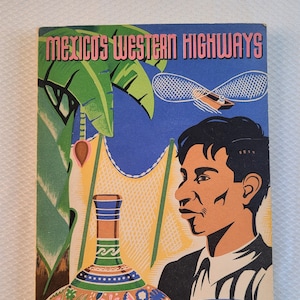 Vintage MEXICO&#39;S WESTERN HIGHWAYS Toluca Morelia Patzcuaro Guadalajara Travel
