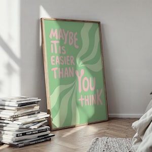 Maybe It Is Easier Than You Think Digital Wall Art, Motivational Quote Poster, Minimalist Pastel Office Decor, Positive Living room Poster