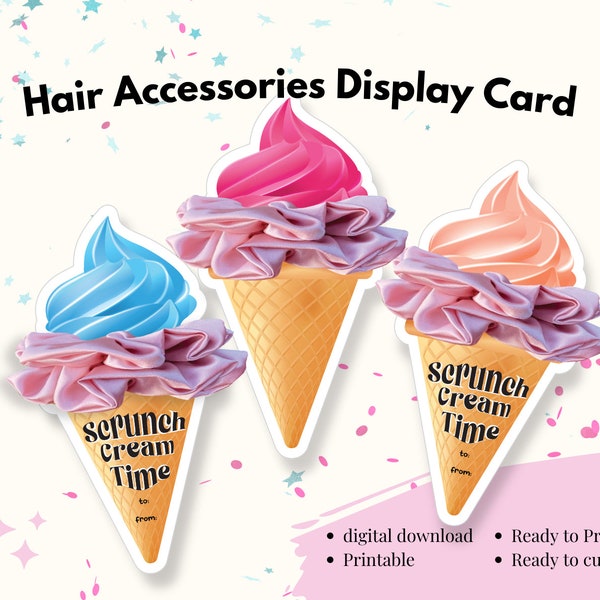Scrunchie Holder Card Printable, Scrunchie Display Card printable, Hair Accessories Holder, Ice Cream display cards, Party Favor label tags