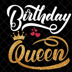 Birthday Queen SVG, Birthday Girl svg, Crown, Queen Birthday, Its My Birthday svg, Birthday Party svg, Cricut SVG file, Cut File