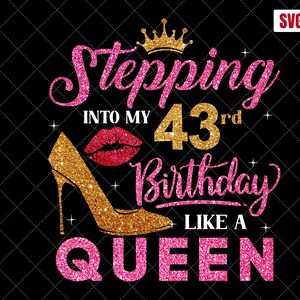 43rd Birthday Queen SVG: Women&#39;s Birthday Cutting Files (Digital Download)