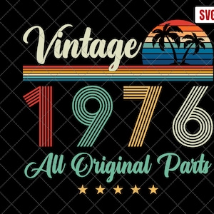 Vintage 1976 All Original Parts SVG, 46 Years Old Birthday Svg, 46th Birthday Svg Vintage, Birthday Party svg, Birthday shirt, Cut File