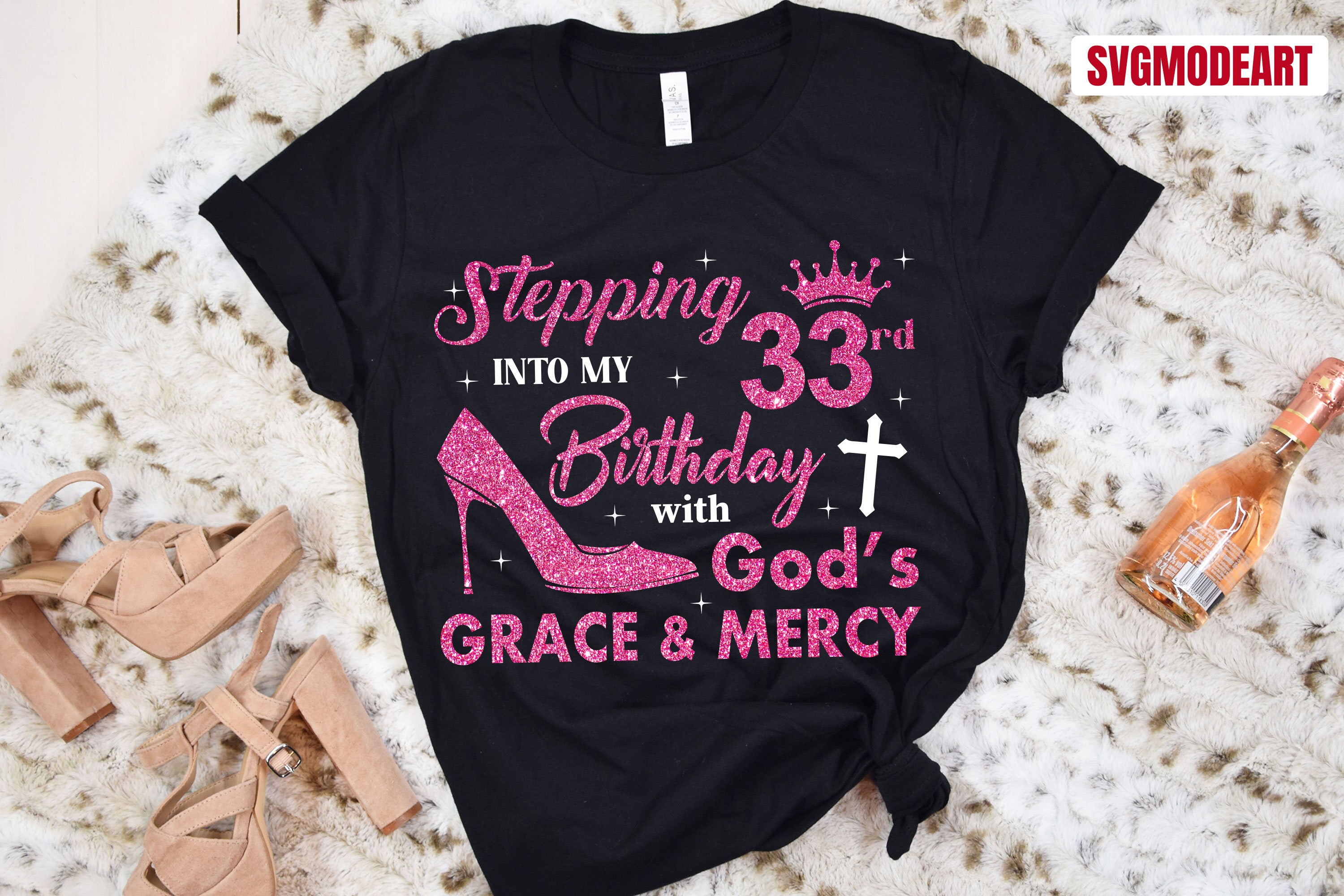 Stepping Into My 33rd Birthday With God's Grace & Mercy SVG