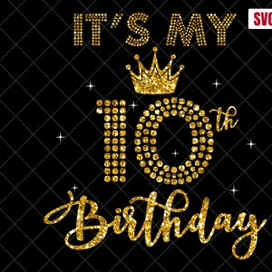 Es mi 10º cumpleaños SVG, 10º cumpleaños SVG, 10 cumpleaños svg, mi camisa de 10º cumpleaños svg, 10 años de cumpleaños silueta archivos de corte