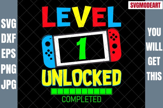 Level 1 Unlocked Birthday SVG, Gamer First Birthday (digital