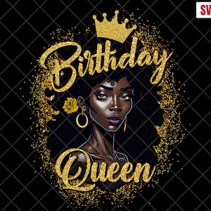 Birthday Queen PNG, Melanin Queen PNG, Afro Hair, Afro Girl, Black Woman Sublimation, Mad Hustle, Dope Soul, afro women