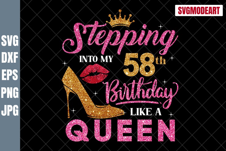 58th Birthday Queen SVG: Women's Birthday Shirt Design (digital ...