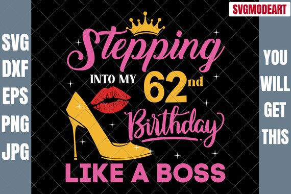 Stepping Into My 62th Birthday Like A Boss Bday Gift Women T-Shirt Stepping Into My 62th Birthday Like A Boss Bday Gift Women T-Shirt
