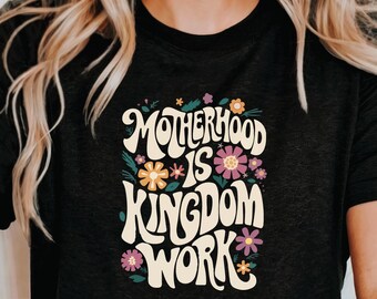 Motherhood Kingdom Work Shirt, Retro Christian Mom T-Shirt, Bible Verse Apparel