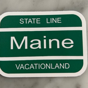 Sticker, State of Maine Sticker, Piscataqua River Bridge, Maine Highway Sign, Vacationland, Laminate Sticker, Vinyl Sticker, Glossy Sticker