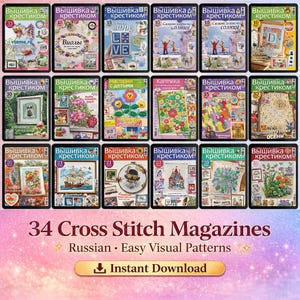 Może przedstawiać: Kolekcja 34 magazynów z haftem krzyżykowym z rosyjskim tekstem i łatwymi wzorami wizualnymi. Magazyny prezentują różnorodne kolorowe wzory, w tym motywy kwiatowe, krajobrazowe i fantazyjne. Obraz zawiera tekst "Instant Download".
