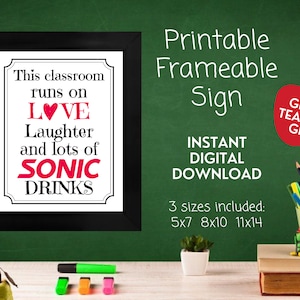 This Classroom Runs on Love Laughter and Lots of Sonic Drinks | Teacher Appreciation Gift | Classroom Decor | Printable Digital Download