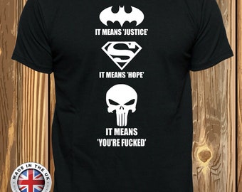 Punisher Inspired "It means You're F****d". Offensive black t shirt, unisex, ladies fitted and childrens.