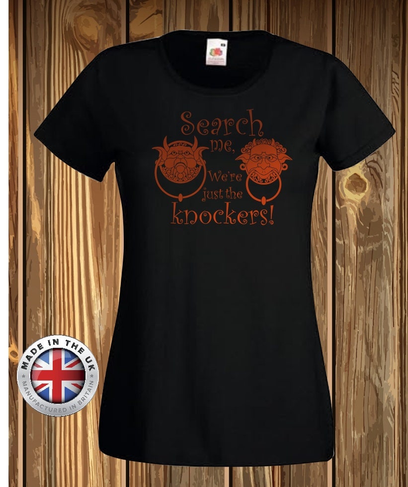 Mysterious Gift Tshirt Don't Ask Us We're Just The Knockers Mysterious Gift Tshirt Don't Ask Us We're Just The Knockers