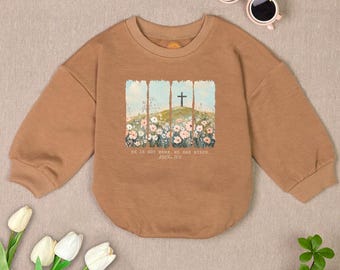 He Is Risen Romper Sweatshirt, Christian Baby Outfit, Easter Baby Bodysuit, Religious Toddler Pullover, Newborn Gift, Baby Baptism Clothes