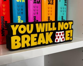 Dungeon Crawler Carl Decor | “You Will Not Break Me!” Sign | LitRPG Bookshelf Decor | 3D Printed Reading Room Display