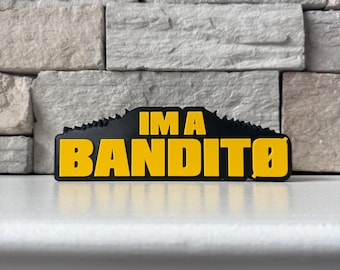 I’m a Bandito Bookshelf Decor | Twenty One Pilots | Trench Shelf Sign | Bandito Quote | Music Room Decor | 3D Printed