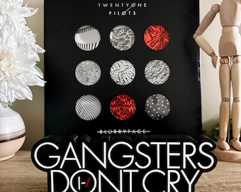 Gangsters Don't Cry Bookshelf Decor | Twenty One Pilots | Blurryface Shelf Sign | Heavydirtysoul Quote | Music Room Decor | 3D Printed