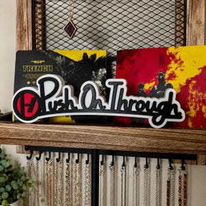 Twenty One Pilots "Push On Through" Lyric Sign, 3D Printed Music Decor