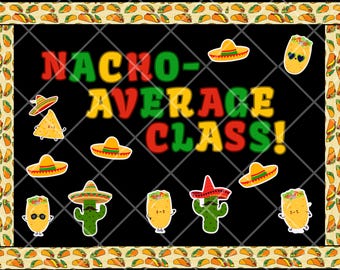 Nacho Average Class Bulletin Board Set: Mexican Fiesta Decor (Digital PDF)