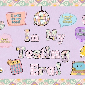 May include: A purple background with colorful, patterned text that reads "In My Testing Era!" surrounded by various stickers with positive affirmations, including "I will do my best!" and "I am smart!"
