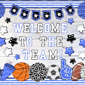 May include: A digital graphic with the text "WELCOME TO THE TEAM!" in blue and white. The design includes stars, pennants, pom-poms, and sports equipment like a basketball, soccer ball, and football. The background is a white wood texture.