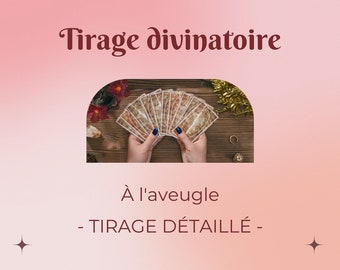 May include: A tarot card reading with the text "Tirage divinatoire" and "À l'aveugle - TIRAGE DÉTAILLÉ -" in French. The image shows a person's hands holding a spread of tarot cards on a wooden table.