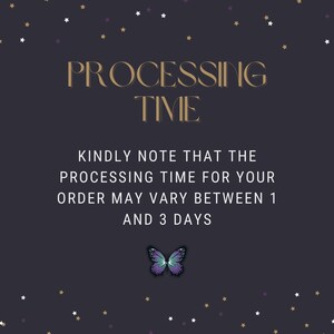 May include: A dark blue background with gold stars and a purple butterfly. The text "PROCESSING TIME" is in gold letters. The text "KINDLY NOTE THAT THE PROCESSING TIME FOR YOUR ORDER MAY VARY BETWEEN 1 AND 3 DAYS" is in white letters.