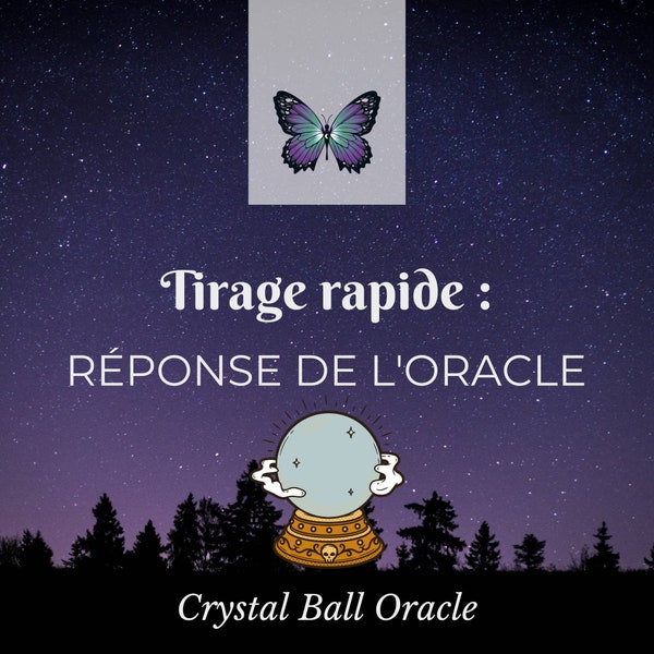 Tirage rapide : réponse de l'oracle Crystal Ball