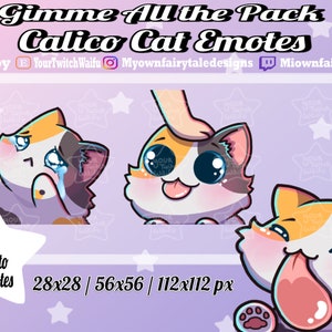 Calico Cat Emotes - Gimme all the - Twitch - Discord - YouTube - Kawaii - Chibi - Cute - 3 Pack