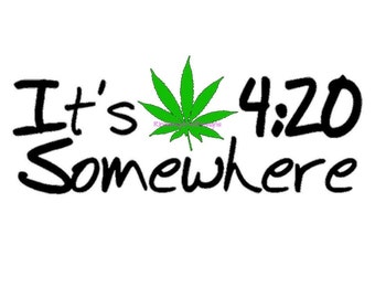 It's 4:20 Somewhere with leaf png