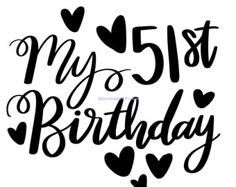 Il mio 51 ° compleanno svg, png, jpg, pdf, eps, dxf, ai