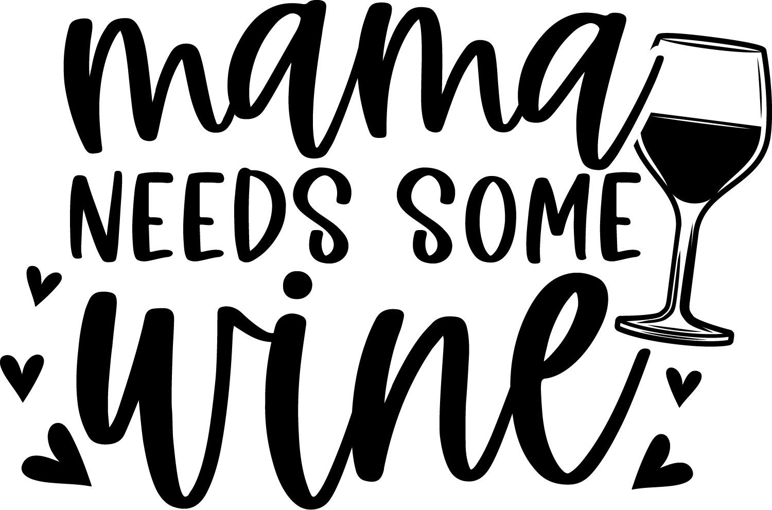 Buy Mama Needs Wine Svg Mama Needs Some Wine Svg Drinking Quotes Online in  India 