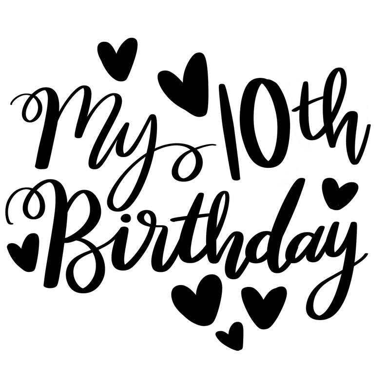 My 10th Birthday svg, png, ai, dxf, eps, pdf image 1