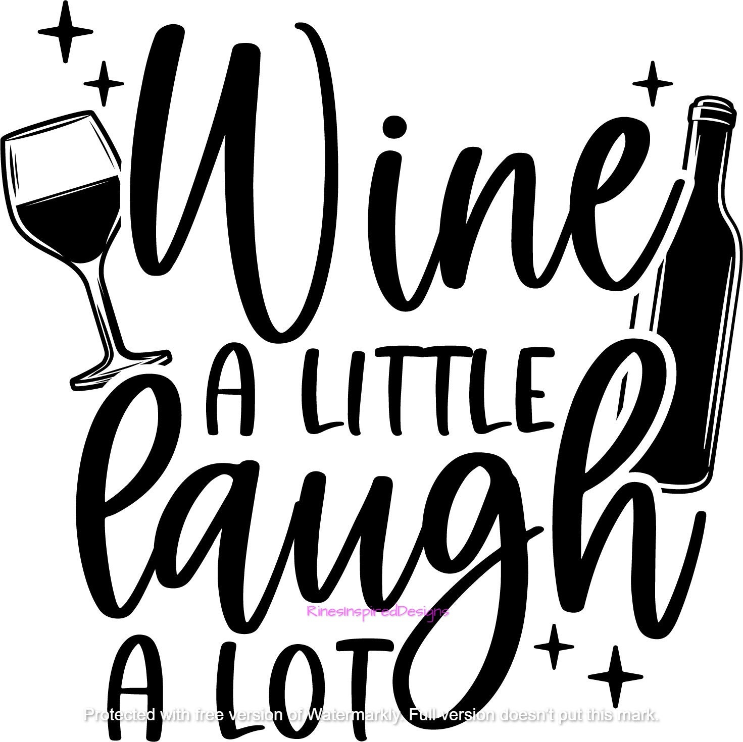 Wine a Little Laugh A Lot Svg Png Jpg Ai Eps | Etsy