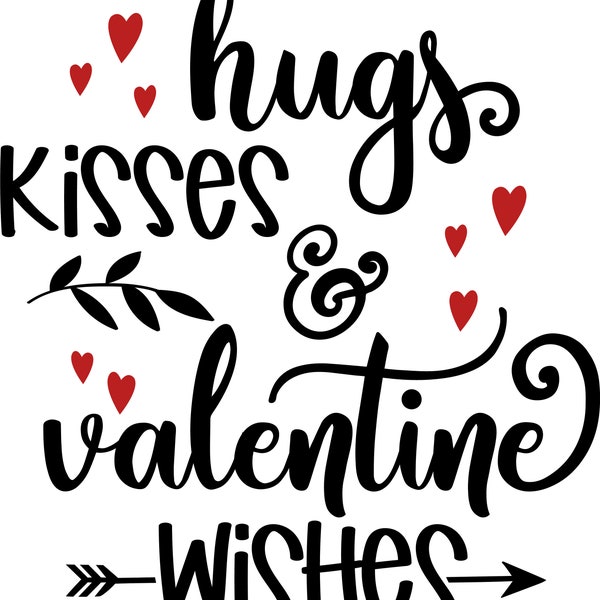 Hugs, Kisses & Valentine Wishes svg, png, jpg, eps, dxf