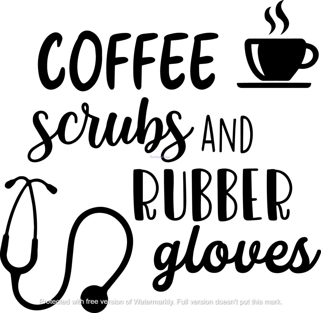 Coffee Scrubs and Rubber Gloves Svg, Png, Jpg, Eps, Dxf, Pdf, Ai - Etsy